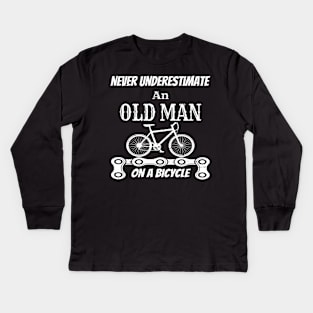 Never Underestimate An Old Man On A Bicycle Gift Idea - Gifts For Cyclist Kids Long Sleeve T-Shirt